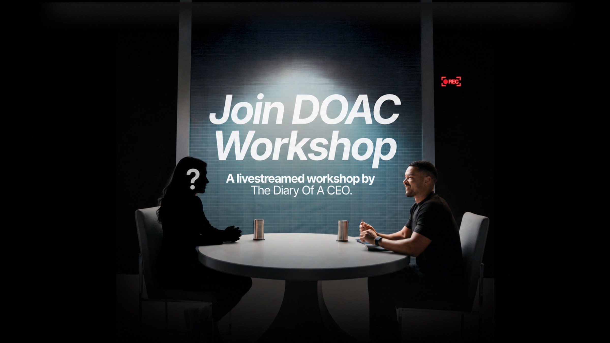 Join the DOAC Workshop - an interactive workshop by The Diary Of A CEO